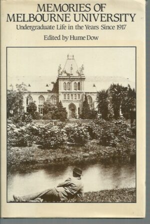 Memories of Melbourne University: Undergraduate life in the years since 1917