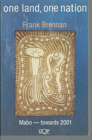 One Land, One Nation: Mabo, Towards 2001