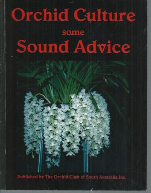 Orchid Culture : Some Sound Advice