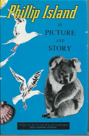 Phillip Island in Picture and Story