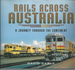 Rails Across Australia: A Journey Through the Continent