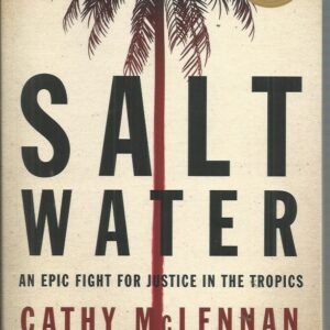 Salt Water: An Epic Fight for Justice in the Tropics