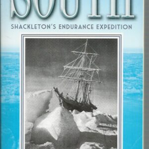 South: Shackleton’s Endurance Expedition