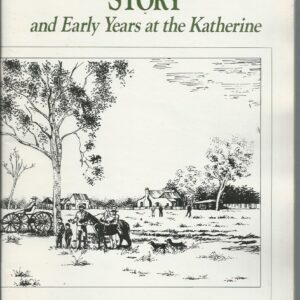 Springvale’s Story and Early Years at the Katherine