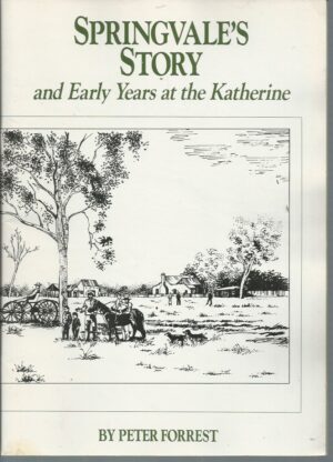 Springvale's Story and Early Years at the Katherine