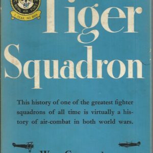 Tiger Squadron : The story of 74 Squadron, R.A.F. in Two World Wars.