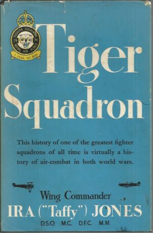 Tiger Squadron : The story of 74 Squadron, R.A.F. in Two World Wars.