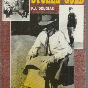 WOOL TO STOLEN GOLD: A life on the land and in the law in WA
