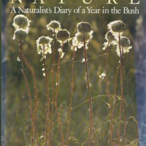 Close to Nature: A Naturalist’s Diary of a Year in the Bush
