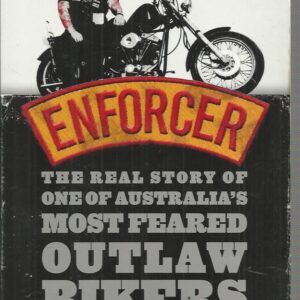 ENFORCER: The real story of one of Australia’s most feared outlaw bikers