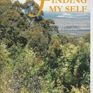 Finding Myself: Memoirs and Musings of a Forester