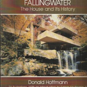 Frank Lloyd Wright’s Fallingwater: The House and its History