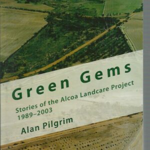 Green Gems : Stories of the Alcoa Landcare Project 1989 – 2003