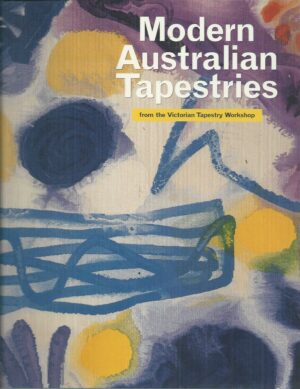 Modern Australian Tapestries From The Victorian Tapestry Workshop