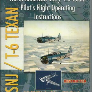 North American SNJ / T-6 Texan Pilot’s Flight Operating Instructions