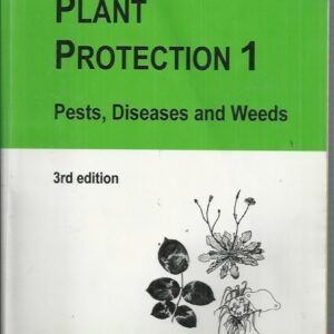 Plant Protection 1: Pests, Diseases and Weeds