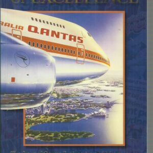 Pursuit of Excellence, The: The Story of Qantas Engineering and Maintenance Part Two, 1970-2001