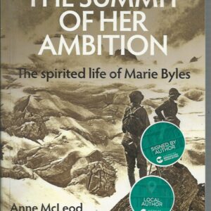 Summit of Her Ambition, The: The Spirited Life of Marie Byles