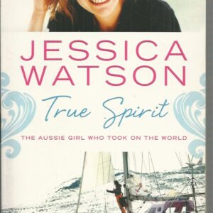 TRUE SPIRIT: The Aussie Girl who took on the World