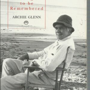 Things to be Remembered (Autobiography of Sir Archibald Glenn)
