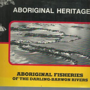 Aboriginal Fisheries of the Darling-Barwon Rivers