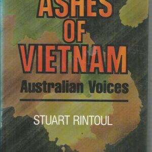 Ashes of Vietnam: Australian Voices