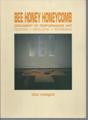 Bee Honey Honeycomb : Document of performance art: Fieldwork, Installation, Performance