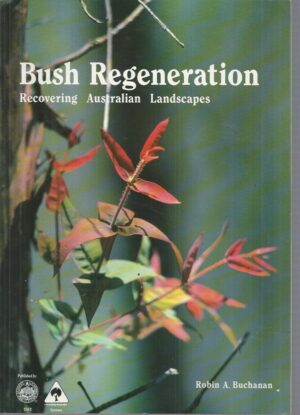 Bush Regeneration: Recovering Australian Landscapes