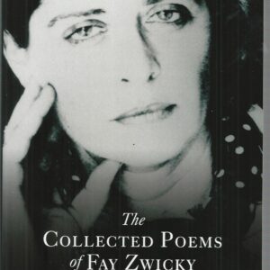 Collected Poems of Fay Zwicky, The