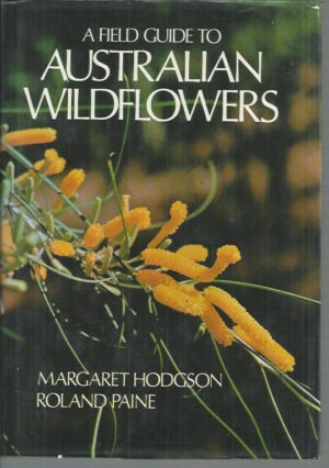 Field Guide to Australian Wildflowers, A