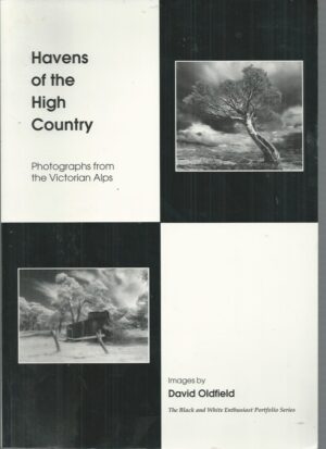 Havens of the High Country: Photographs from the Victorian Alps