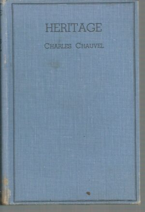 Heritage / by Charles Chauvel ; illustrated with scenes from the picture produced by Expeditionary Films (1933) Limited