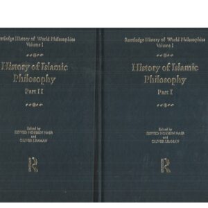 History of Islamic Philosophy Part I, II in 2 Volumes. (Routledge History of World Philosophies ; Volume I.)