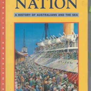 ISLAND NATION: A History of Australians and the Sea