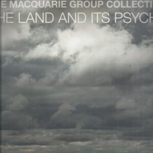 Macquarie Group Collection, The: The Land and Its Psyche – Hardcover
