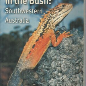 Reptiles and Frogs in the Bush: Southwestern Australia