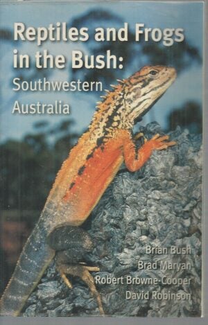 Reptiles and Frogs in the Bush: Southwestern Australia