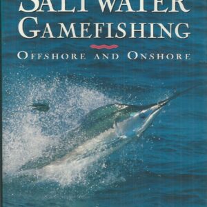 Saltwater Gamefishing: Offshore and Onshore