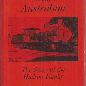 Their Work was Australian; The Story of the Hudson family