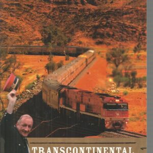 Transcontinental Train Odyssey: The Ghan, the Khyber, the Globe