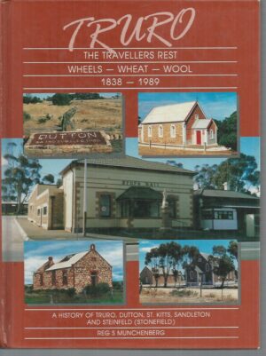Truro, The Travellers Rest 1838-1989 : A History of Truro, Dutton, St. Kitts, Sandleton and Steinfeld