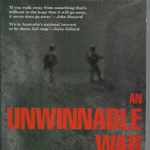 Unwinnable War, An: Australia in Afghanistan