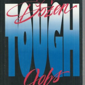A Dozen Tough Jobs