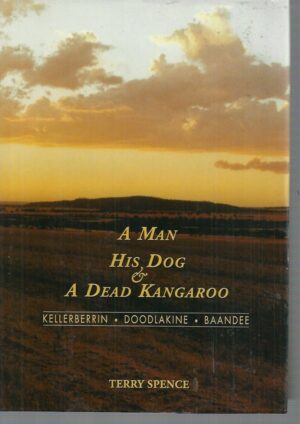 A Man, His Dog & a Dead Kangaroo: Kellerberrin, Doodlakine, Baandee