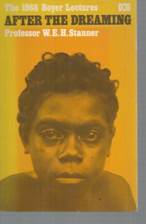 After The Dreaming (The 1968 Boyer Lecture)
