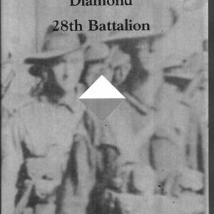 Blue and White Diamond, The: History of the 28th Battalion A.I.F., 1915-1919