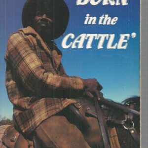 Born in the Cattle: Aborigines in Cattle Country