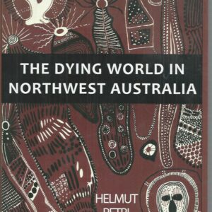 Dying World in Northwest Australia, The