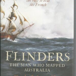 Flinders: The Man Who Mapped Australia