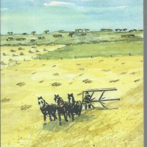 Fortunes of Farming: My Time on the Land 1926 to 1937 During the Great Depression